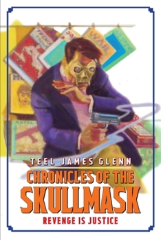 Paperback Chronicles of the Skullmask: Revenge is Justice Book