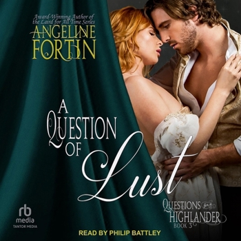 A Question of Lust - Book #3 of the Questions for a Highlander