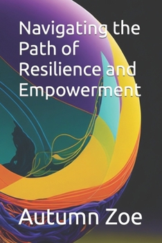 Paperback Navigating the Path of Resilience and Empowerment Book