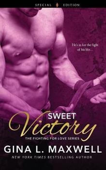 Sweet Victory - Book #4 of the Fighting for Love