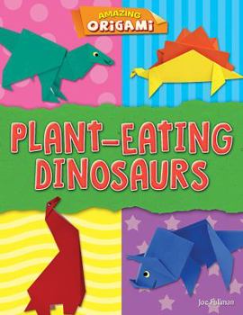 Plant-Eating Dinosaurs - Book  of the Amazing Origami