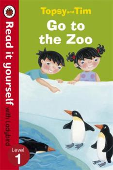 Paperback Topsy and Tim: Go to the Zoo: Read It Yourself with Ladybird, Level 1 Book