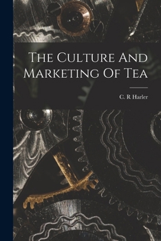 Paperback The Culture And Marketing Of Tea Book