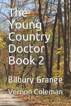 The Young Country Doctor Book 2: Bilbury Grange - Book #2 of the Young Country Doctor