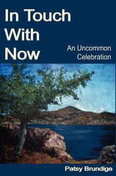 Paperback In Touch with Now: An Uncommon Celebration Book