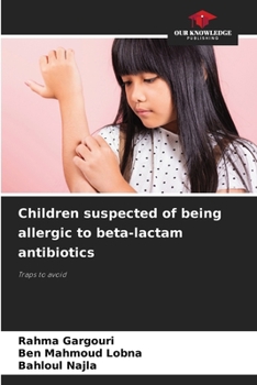 Paperback Children suspected of being allergic to beta-lactam antibiotics Book