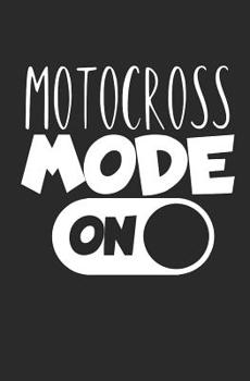Paperback Motocross mode on: Notebook with saying, lines and page numbers. For notes, sketches, drawings, as a calendar, diary or gift Book