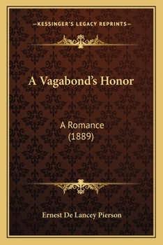 Paperback A Vagabond's Honor: A Romance (1889) Book