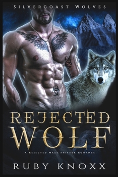 Paperback Rejected Wolf: A Rejected Mate Wolf Shifter Romance Book