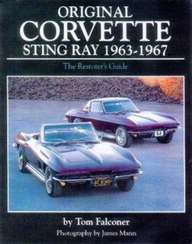 Hardcover Original Corvette Sting Ray 1963-1967: The Restorer's Guide Book