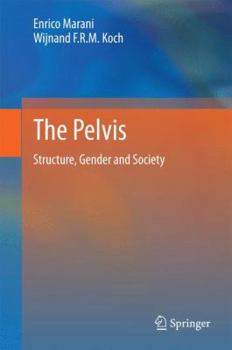 Hardcover The Pelvis: Structure, Gender and Society Book