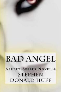 Paperback Bad Angel: Afreet Series Novel 4 Book