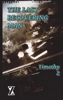 Paperback The Last Recovering Man Book