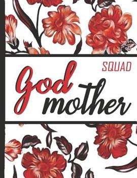 Paperback Best Mom Ever: Godmother Squad Red Flowers Pretty Blossom Composition Notebook College Students Wide Ruled Line Paper 8.5x11 Inspirat Book