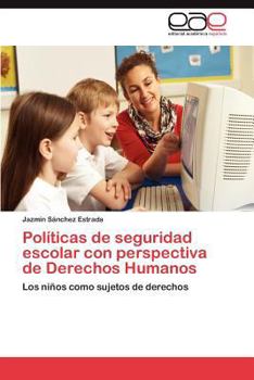 Paperback Politicas de Seguridad Escolar Con Perspectiva de Derechos Humanos [Spanish] Book