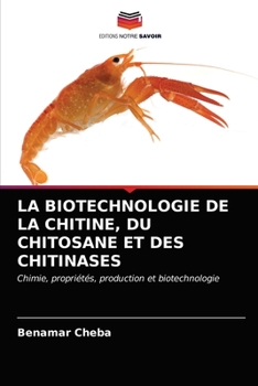Paperback La Biotechnologie de la Chitine, Du Chitosane Et Des Chitinases [French] Book