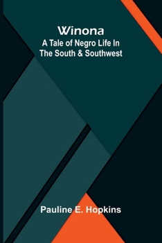 Winona: A tale of Negro life in the South and Southwest