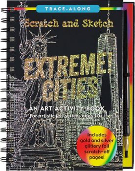 Spiral-bound Scratch & Sketch Extreme Cities (Trace Along) Book