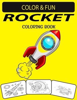 Paperback Rocket Coloring Book: An Excellent Rocket Coloring Book for Toddlers, Preschoolers & Kids Book