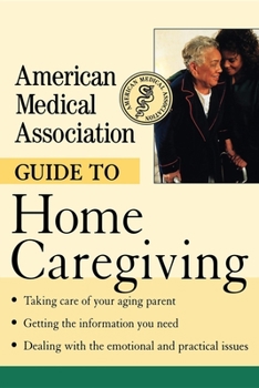 Paperback American Medical Association Guide to Home Caregiving Book