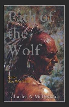Path of the Wolf: Book 3 (The War Trail Series)