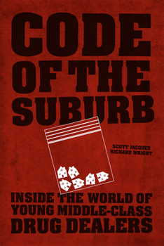 Hardcover Code of the Suburb: Inside the World of Young Middle-Class Drug Dealers Book
