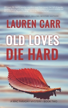 Paperback Old Loves Die Hard: A Mac Faraday Mystery Book