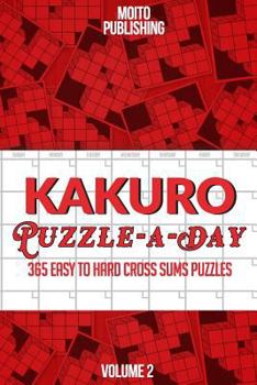 Paperback Kakuro Puzzle-A-Day: 365 Easy to Hard Cross Sums Puzzles Volume II Book