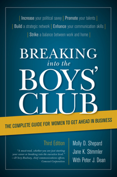 Paperback Breaking into the Boys' Club: The Complete Guide for Women to Get Ahead in Business Book