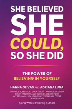 She Believed She Could, So She Did: The Power of Believing in Yourself