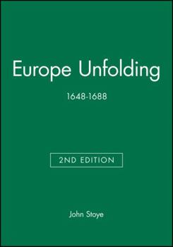 Europe Unfolding: 1648-1688 (Blackwell Classic Histories of Europe) - Book  of the Fontana History of Europe
