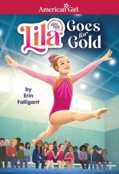 Paperback Lila Goes for Gold (American Girl's Girl of the Year 2024) Book