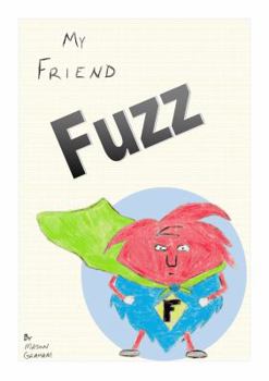 Paperback My Friend Fuzz Book