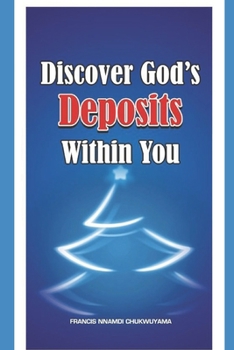 Discover God's deposits within you