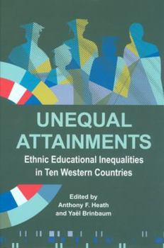 Hardcover Unequal Attainments: Ethnic Educational Inequalities in Ten Western Countries Book