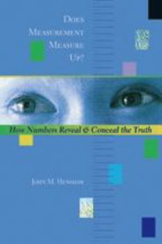 Hardcover Does Measurement Measure Up?: How Numbers Reveal and Conceal the Truth Book