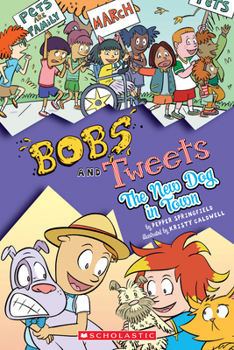 Paperback The New Dog in Town (Bobs and Tweets #5): Volume 5 Book