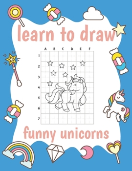 Paperback learn to draw funny unicorns: Step-by-Step Drawing and Activity Book for Kids Book