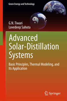 Hardcover Advanced Solar-Distillation Systems: Basic Principles, Thermal Modeling, and Its Application Book