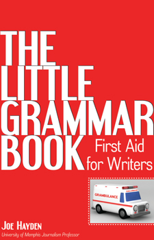 Paperback The Little Grammar Book: First Aid for Writers Book