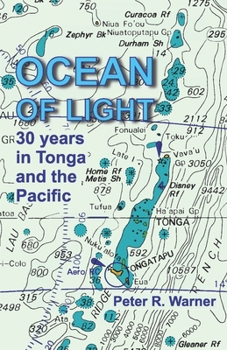 Paperback Ocean of Light: 30 Years in Tonga and the Pacific: (Worldwide Edition) Book