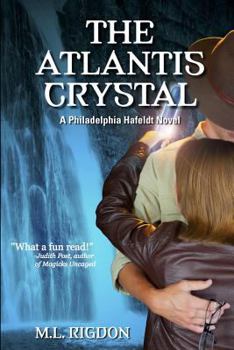 The Atlantis Crystal - Book #1 of the Dr. Philadelphia Hafeldt