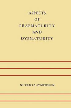 Paperback Aspects of Praematurity and Dysmaturity: Groningen 10-12 May 1967 Book