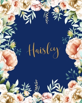 Paperback Haisley Dotted Journal: Personalized Custom Customized Name Grid Bullet Journal Notes Diary Creative Journaling Blue Flowers Gold Keepsake For Book