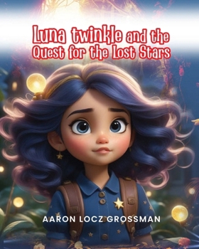 Paperback Luna Twinkle & The Quest For The Lost Stars Book