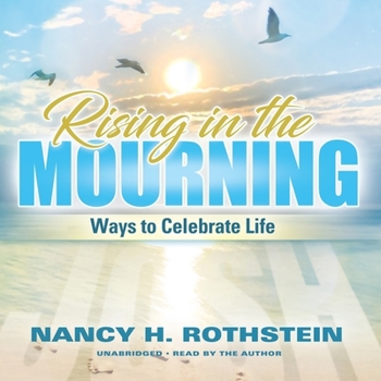 MP3 CD Rising in the Mourning: Ways to Celebrate Life Book
