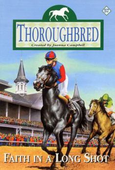 Faith in a Long Shot (Thoroughbred, #57) - Book #57 of the Thoroughbred