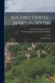 Paperback Aus Drei Viertel-Jahrhunderten: Bd. 1809-1866 [German] Book