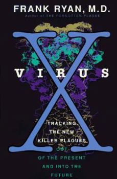 Hardcover Virus X: Tracking the New Killer Plagues--Out of the Present & Into the Future Book