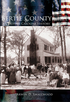 Paperback Bertie County: An Eastern Carolina History Book